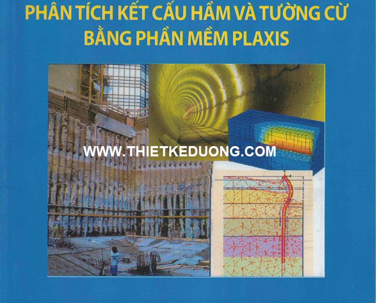 Phân tích kết cấu hầm và tường cừ bằng phần mềm Plaxis