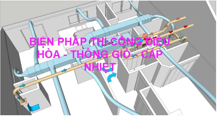 Thuyết minh biện pháp thi công điều hòa, thông gió, cấp nhiệt
