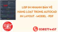LIPS IN TỰ ĐỘNG HÀNG LOẠT AUTOCAD
