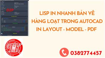LIPS IN TỰ ĐỘNG HÀNG LOẠT AUTOCAD