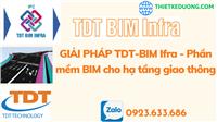 TDT-BIM Ifra - Phần mềm BIM cho hạ tầng giao thông