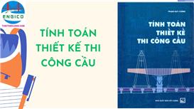 Tính toán thiết kế thi công cầu - Phan Huy Chính