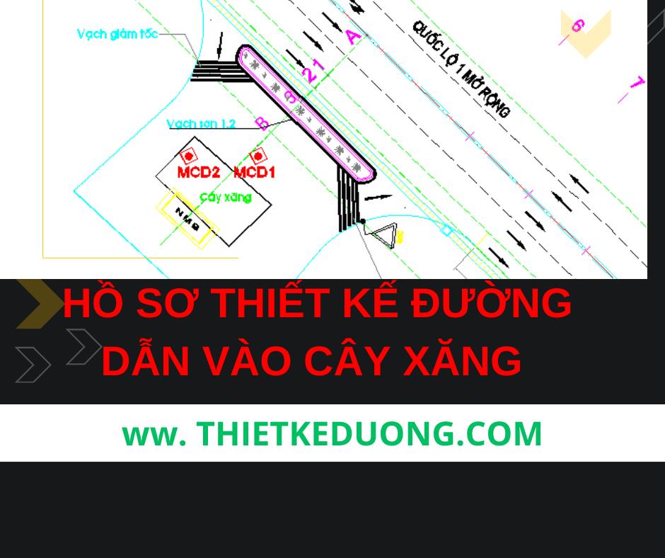 Hồ sơ thiết kế đấu nối từ đường quốc lộ vào cây xăng