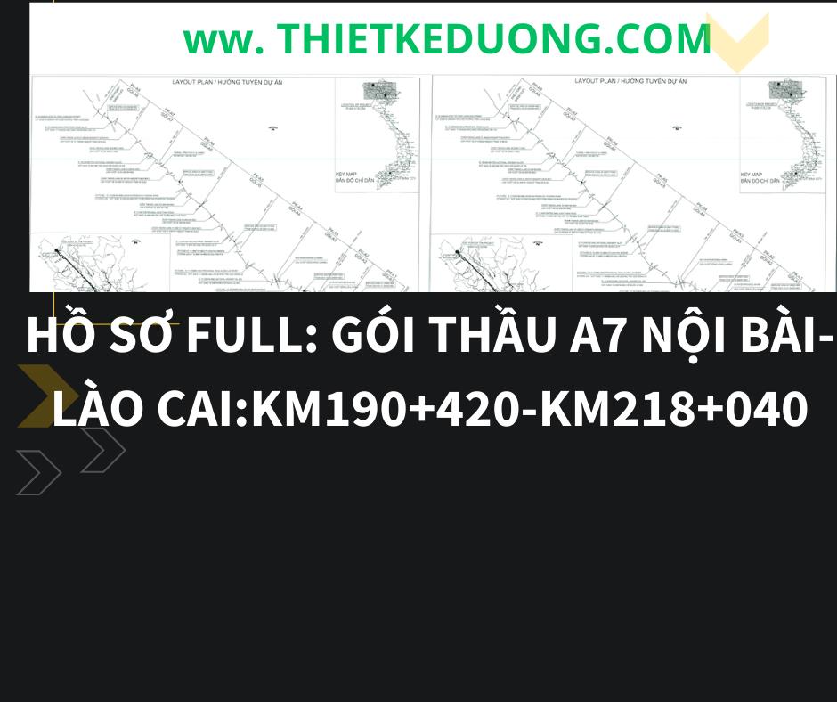 Hồ sơ gói thầu A7 Nội Bài-Lào Cai:Km190+420-Km218+040