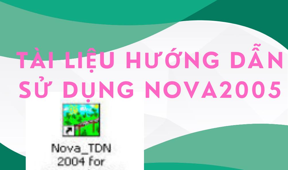 Tài liệu hướng dẫn sử dụng phần mềm thiết kế đường Nova TDN 2005