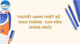 Thuyết minh song ngữ giải pháp thiết  kế  hạ tầng giao thông-san nền 