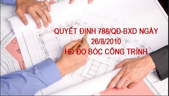 Quyết định 788/QĐ-BXD Hướng dẫn đo bóc khối lượng công trình