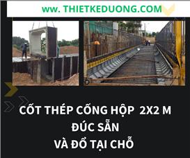 Chi tiết cống hộp 2x2 đúc sẵn và đổ tại chỗ 